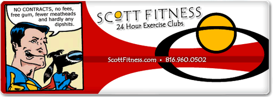 scottfitness.com : fewer meatheads and hardly and dipshits, call 816.960.0502